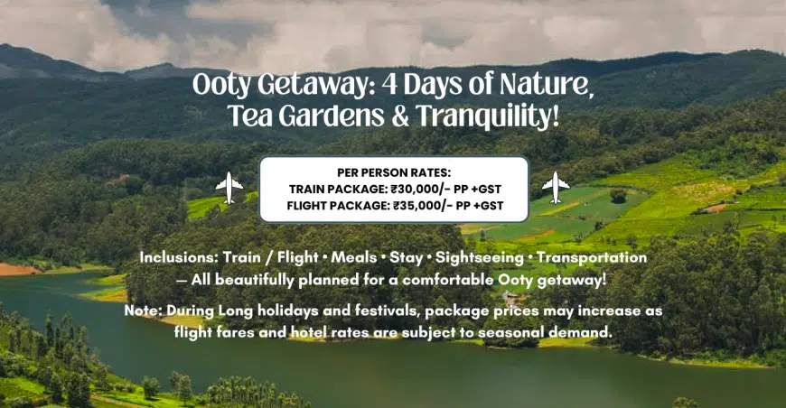 ooty-group-tour-package Ooty 4 Days 3 Nights Group Tour Package – Tea Gardens and Hills View